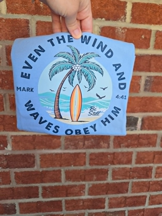 Even The Wind and Waves Obey Him