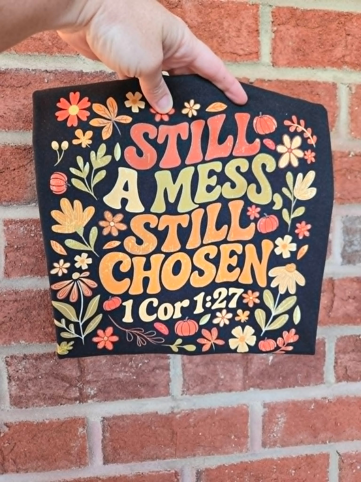 Still A Mess, Still Chosen (Fall)