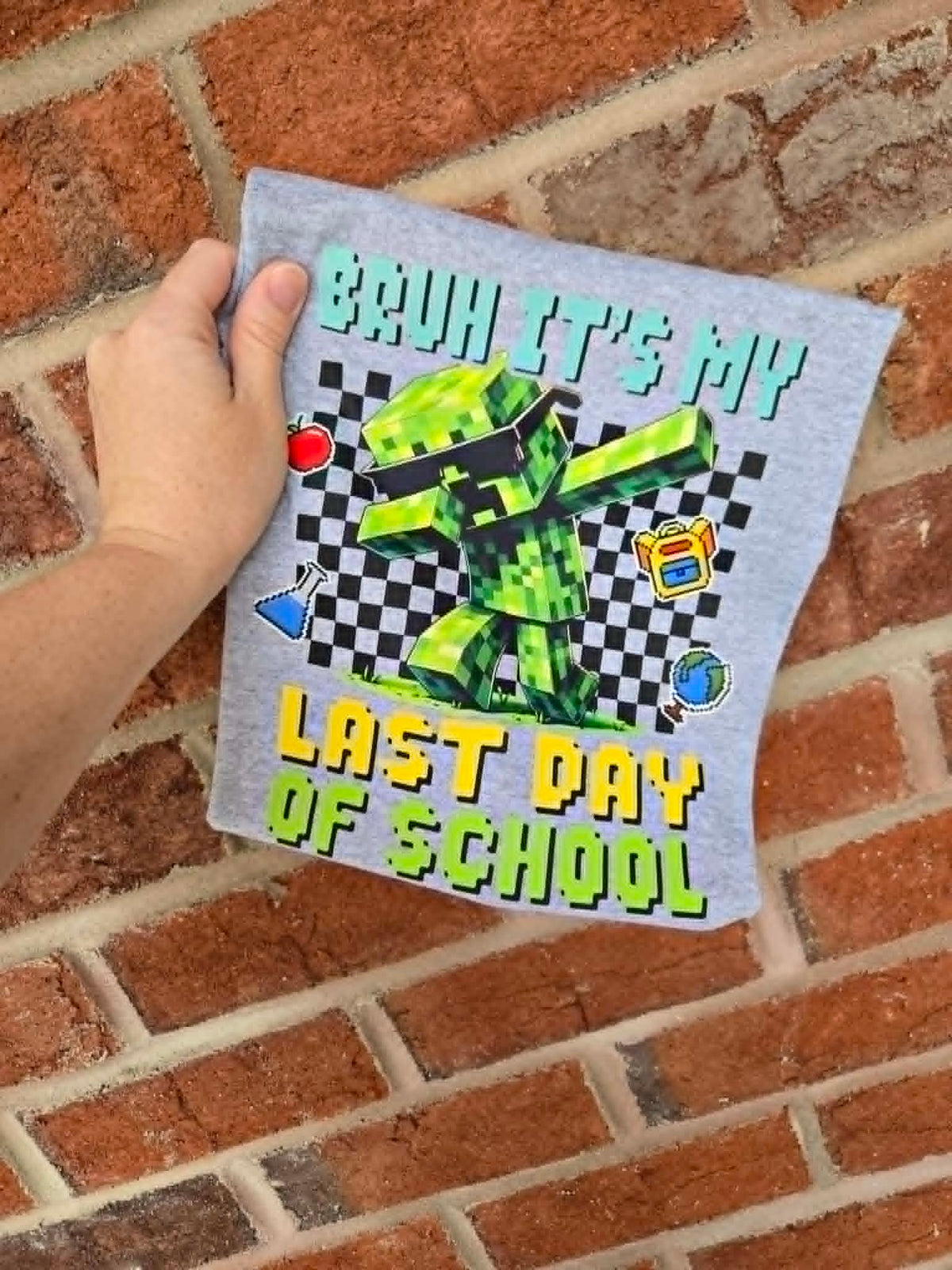 Bruh It's My Last Day of School