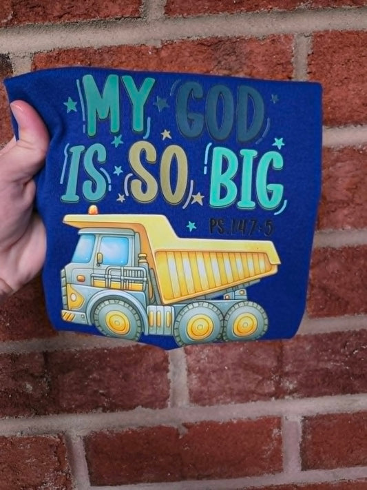 Dump Truck My God Is So Big