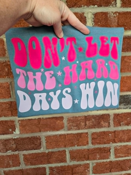 Pink Don't Let The Hard Days Win